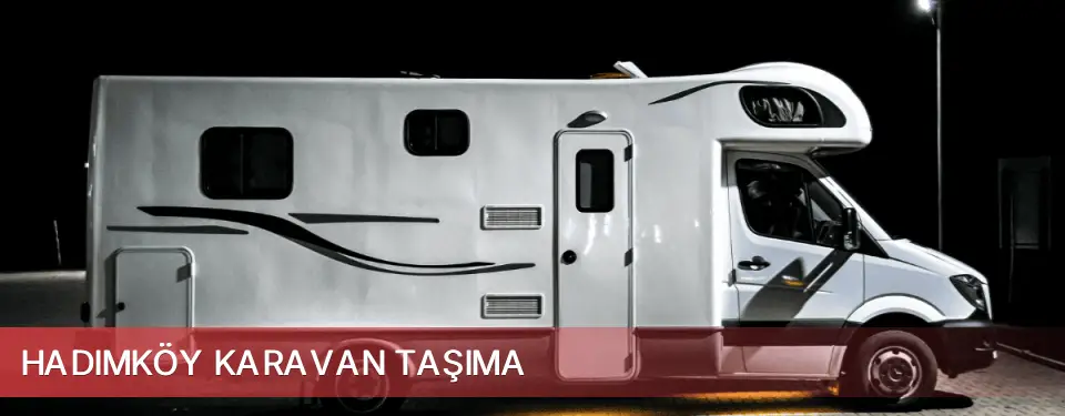 Hadımköy İlçemi Karavan Taşıma